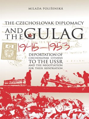cover image of Czechoslovak Diplomacy and the Gulag